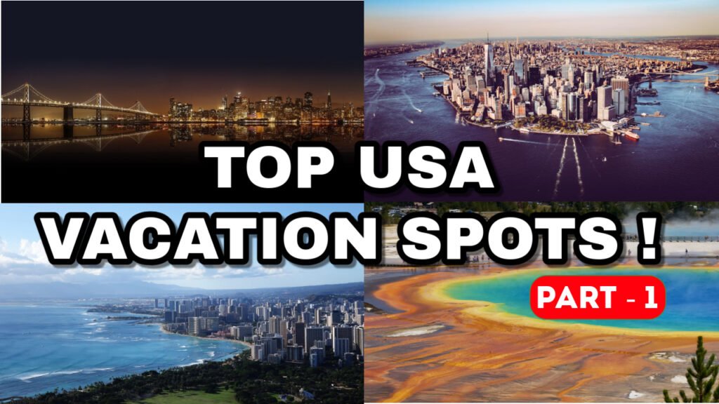 Best vacation spots in the US