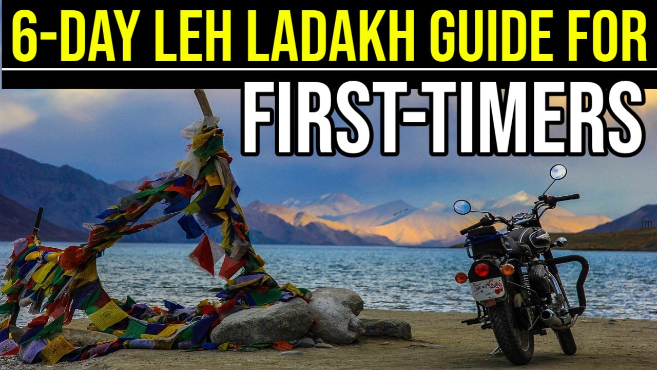 Leh Ladakh Itinerary for First-Time Travelers – A Complete 6-Day Travel Guide