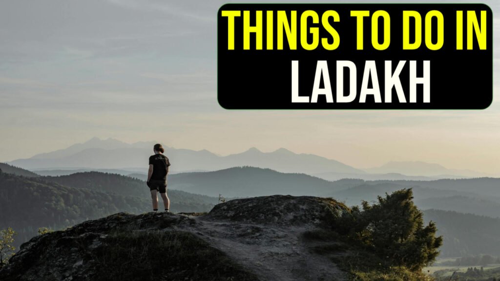 Things to do in Ladakh