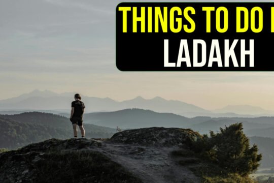 Things to do in Ladakh