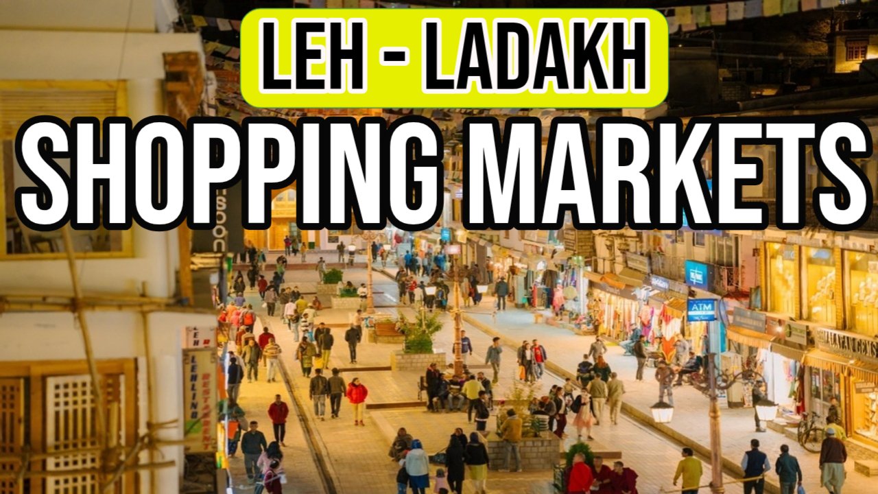 Top 6 Best Shopping Markets in Ladakh You Must Visit